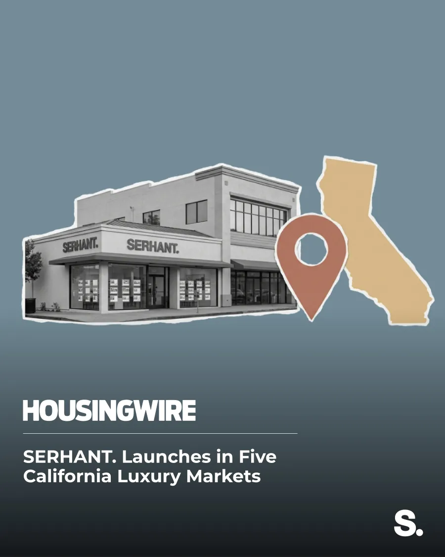 HousingWire: SERHANT. Launches in Five California Luxury Markets