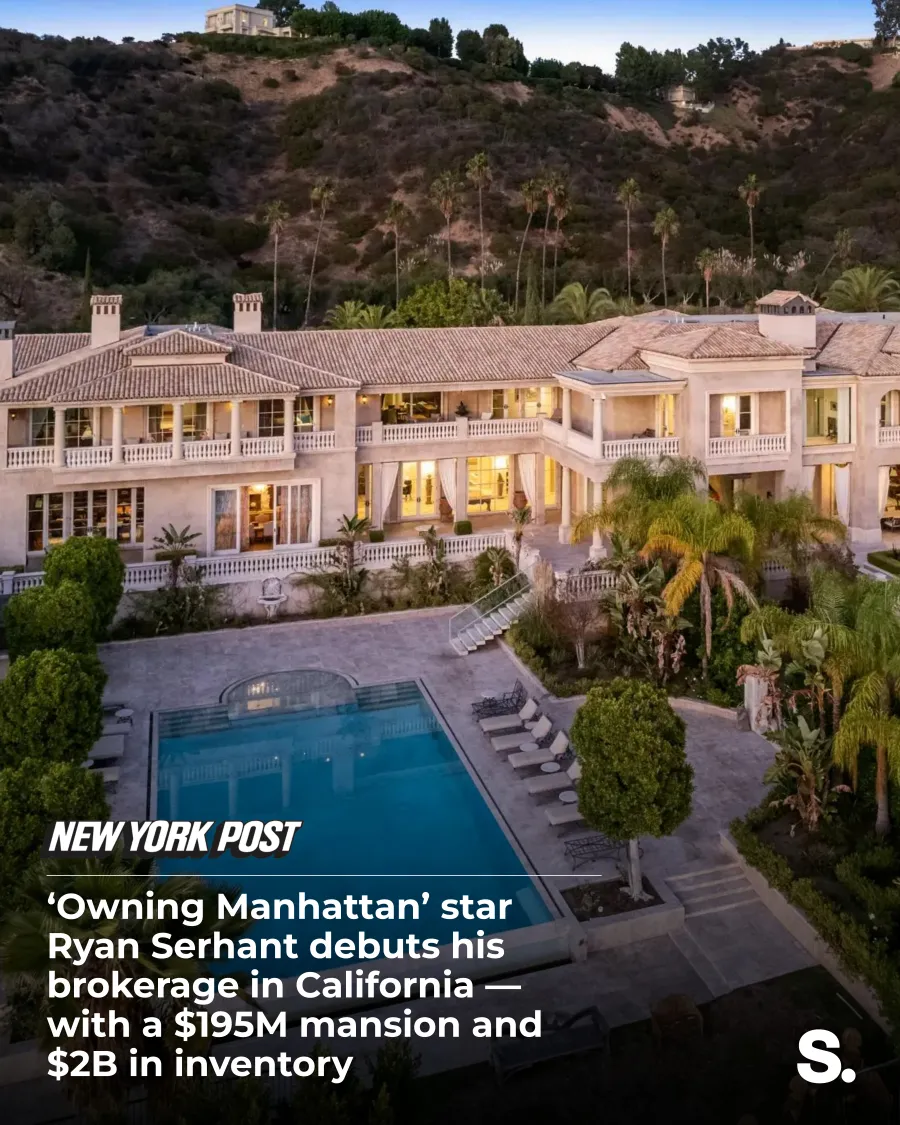 New York Post: ‘Owning Manhattan’ Star Ryan Serhant Debuts His Brokerage in California